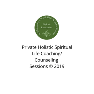Private Holistic Spiritual Life Coaching//Counseling Sessions © 2019