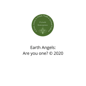 Earth Angels: Are you one? © 2020 [$150]