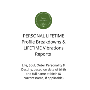 PERSONAL LIFETIME Profile Breakdowns & LIFETIME Vibrations Reports