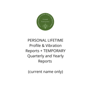 PERSONAL LIFETIME Profile & Vibration Reports + TEMPORARY Quarterly and Yearly Reports [$150]