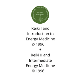 Reiki I and Introduction to Energy Medicine © 1996 + Reiki II and Intermediate Energy Medicine © 1996 [$500]