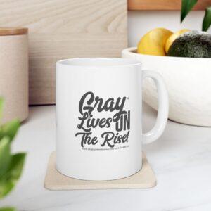 GRAY LIVES ON THE RISE Ceramic Mug, (11oz, 15oz)